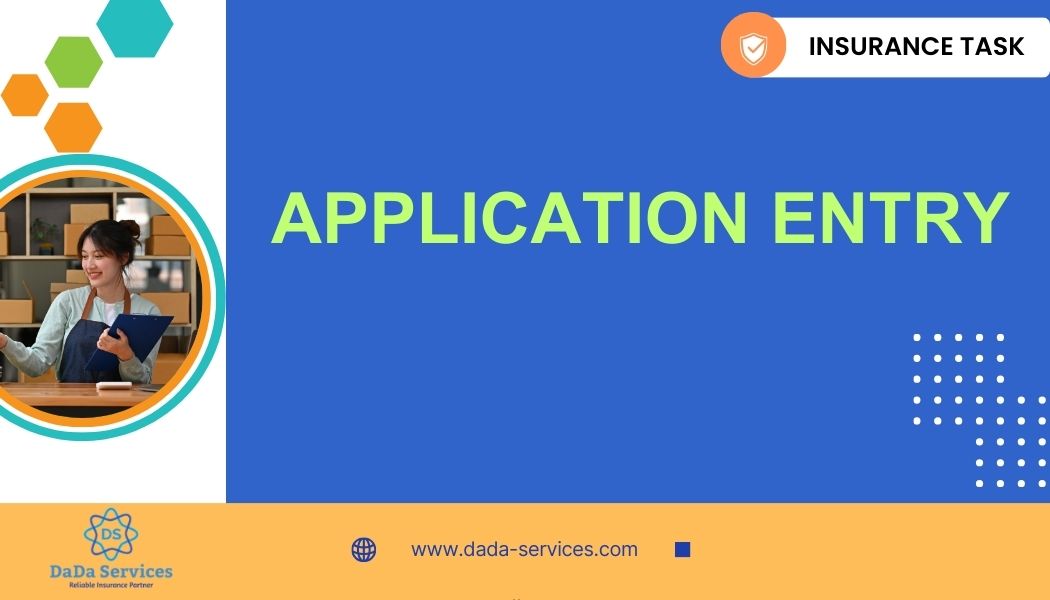 Application Entry - DaDa Service Insurance BPO Task