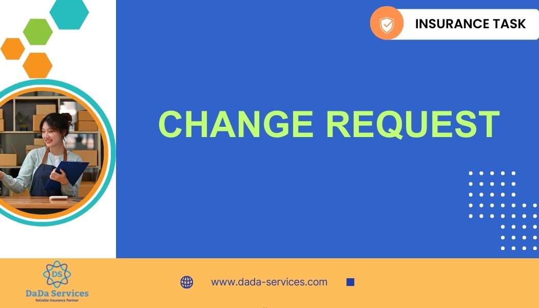 Change Request - DaDa Service Insurance BPO Task