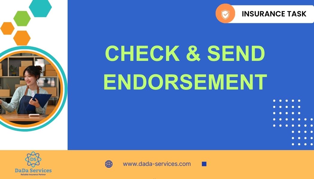 Check & Send Endorsement - DaDa Service Insurance BPO Task