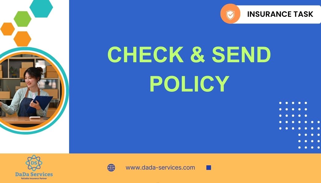 Check & Send Policy - DaDa Service Insurance BPO Task