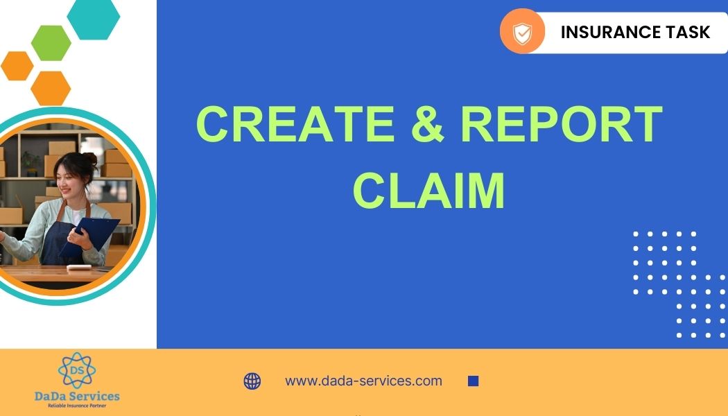 Create & Report Claim - DaDa Service Insurance BPO Task