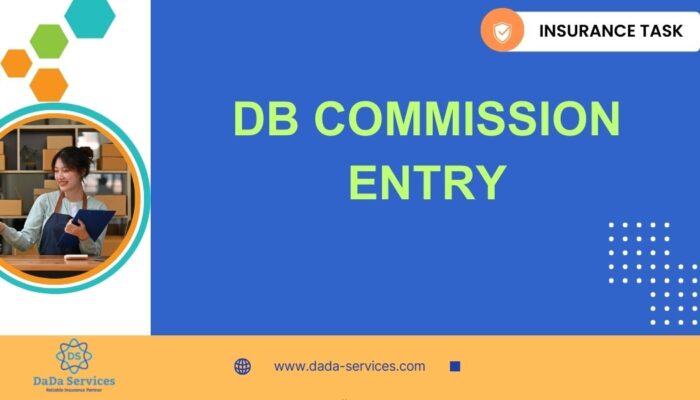 DB Commission Entry - DaDa Service Insurance BPO Task