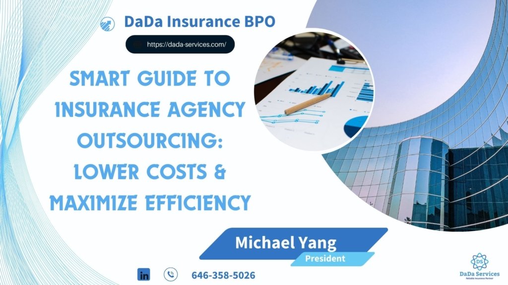 Smart Guide to Insurance Agency Outsourcing Lower Costs & Maximize Efficiency