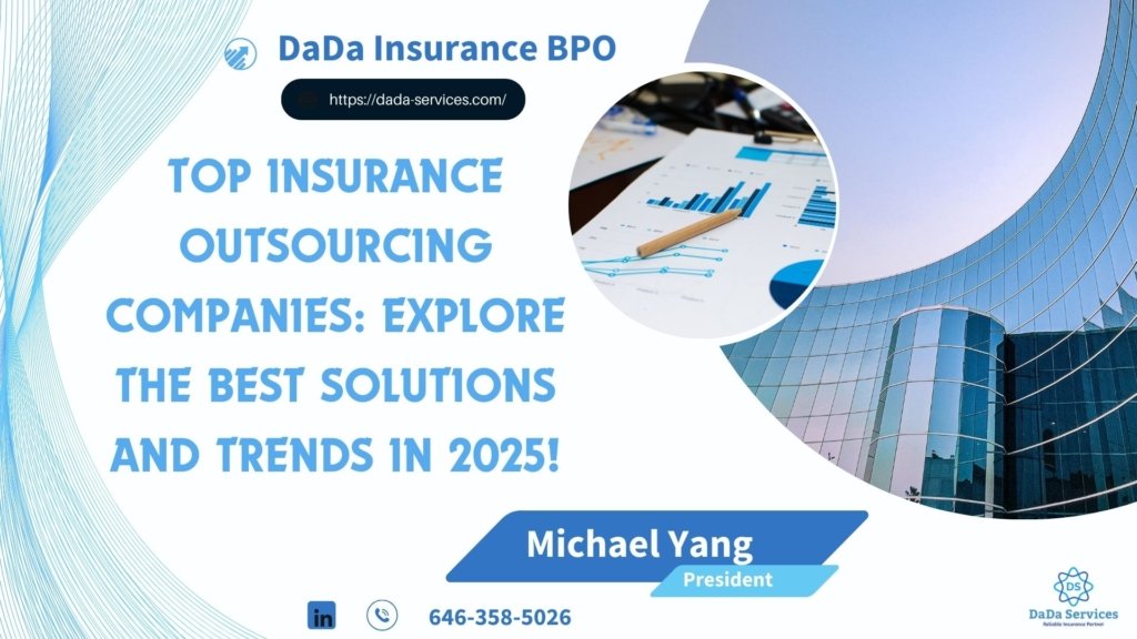 Top Insurance Outsourcing Companies Explore the Best Solutions and Trends in 2025!