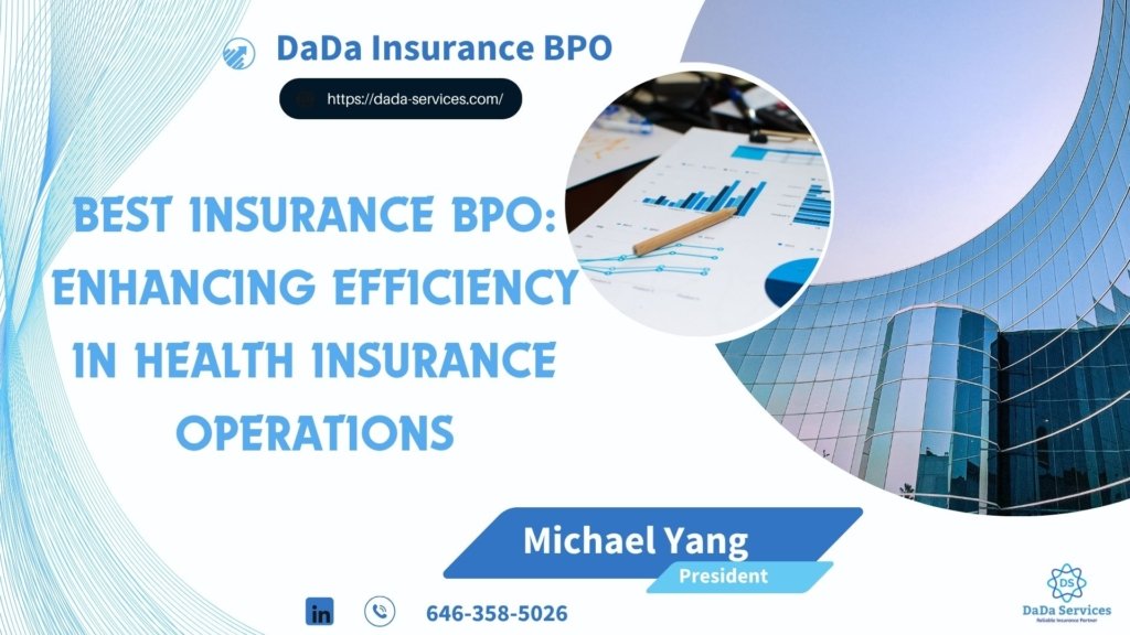 Best Insurance BPO Enhancing Efficiency in Health Insurance Operations
