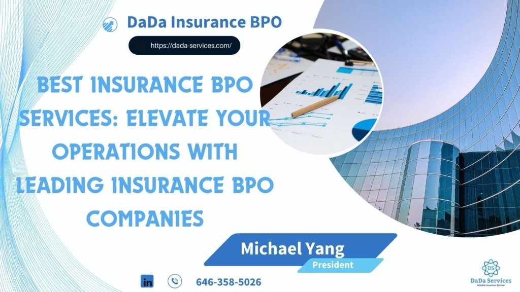 Best Insurance BPO Services Elevate Your Operations with Leading Insurance BPO Companies