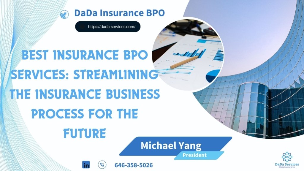 Best Insurance BPO Services Streamlining the Insurance Business Process for the Future