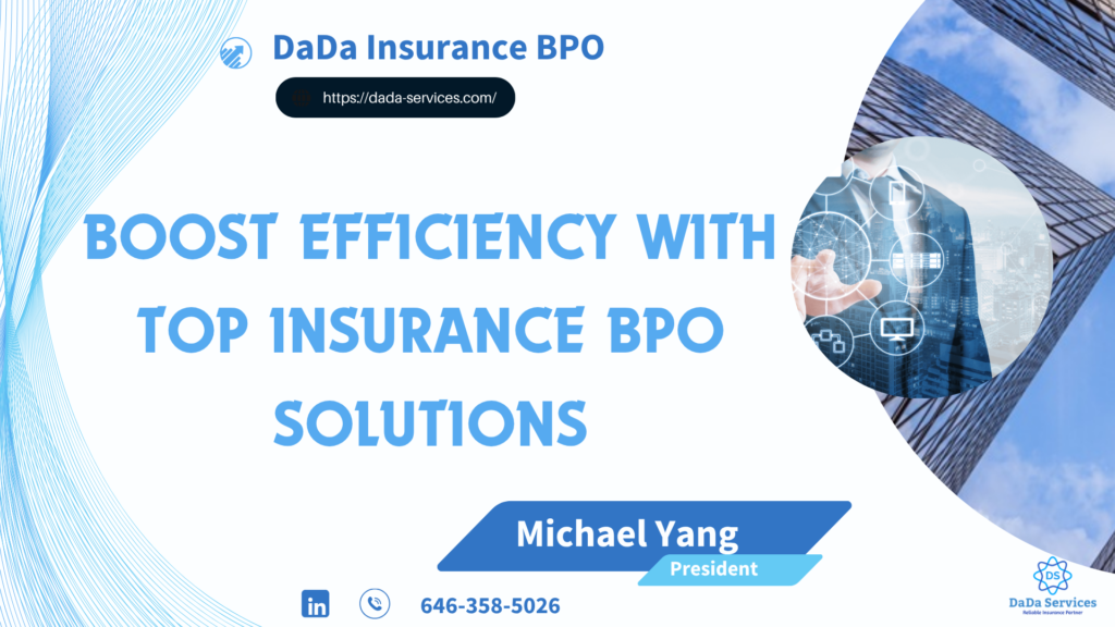 Boost Efficiency with Top Insurance BPO Solutions