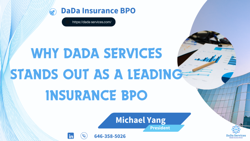 Why DaDa Services Stands Out as a Leading Insurance BPO
