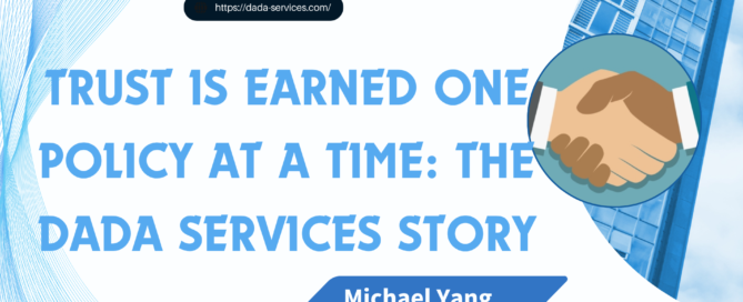 Trust Is Earned One Policy at a Time: The DaDa Services Story